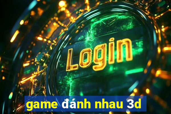 game đánh nhau 3d