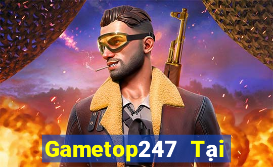 Gametop247 Tại Game Bài Đổi The