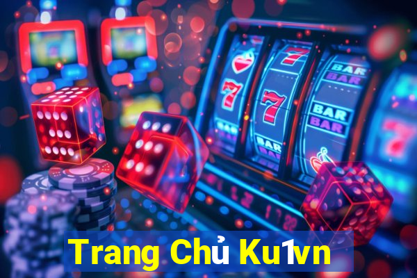 Trang Chủ Ku1vn