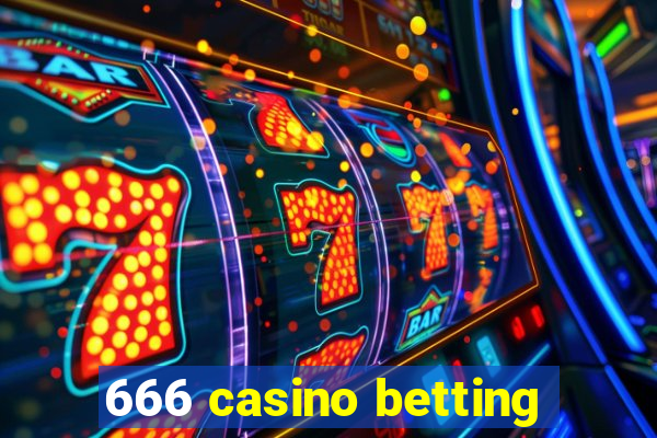 666 casino betting