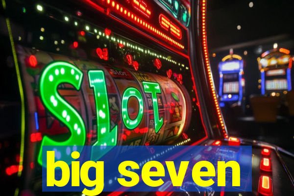 big seven