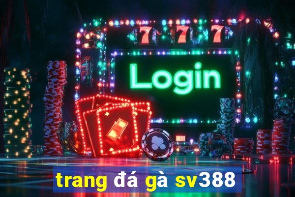 trang đá gà sv388