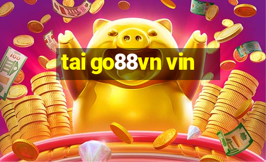 tai go88vn vin