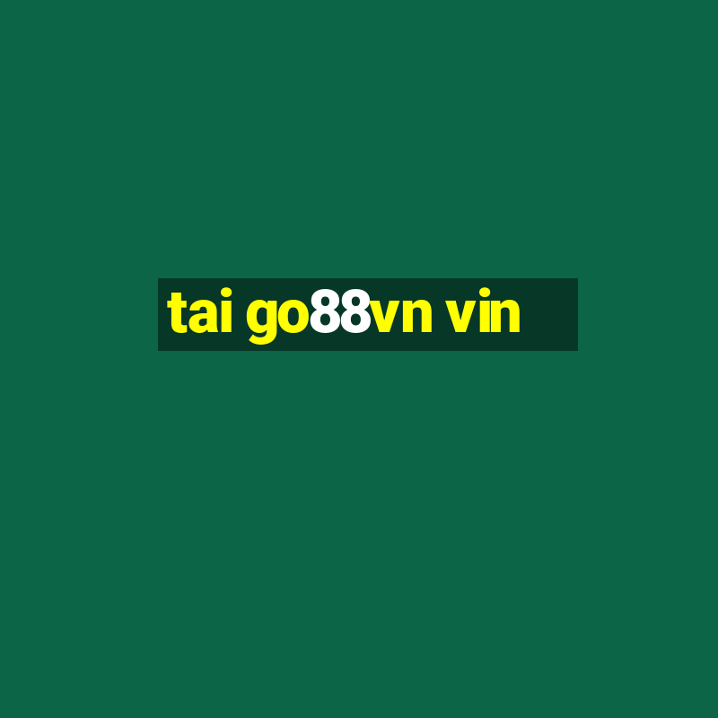 tai go88vn vin