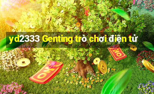 yd2333 Genting trò chơi điện tử