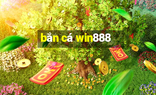 bắn cá win888