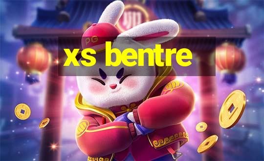 xs bentre