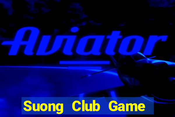 Suong Club Game Bài Poker Online