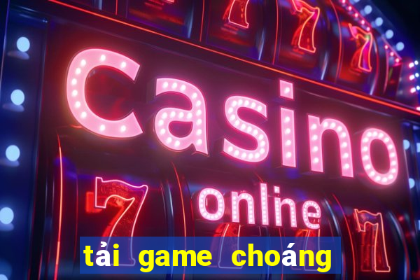 tải game choáng fun club