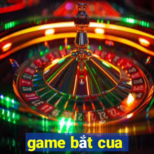 game bắt cua