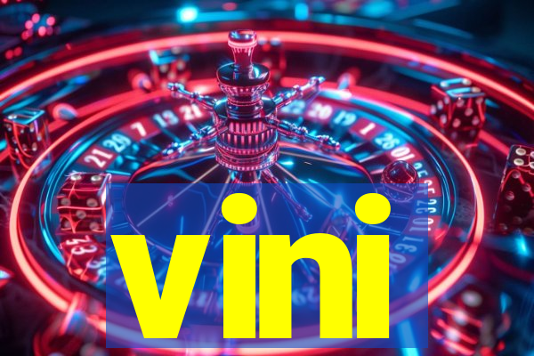 vini