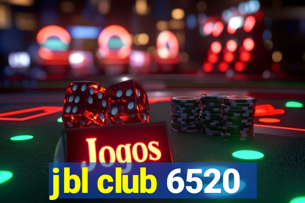 jbl club 6520