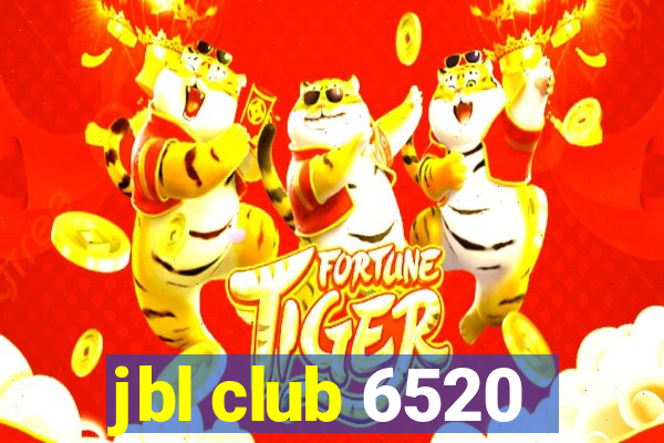 jbl club 6520