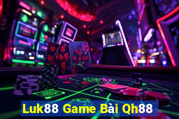 Luk88 Game Bài Qh88