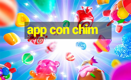 app con chim