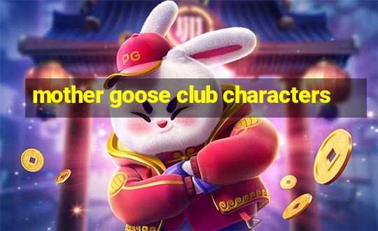 mother goose club characters