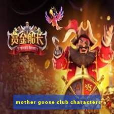 mother goose club characters