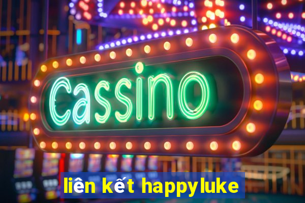 liên kết happyluke