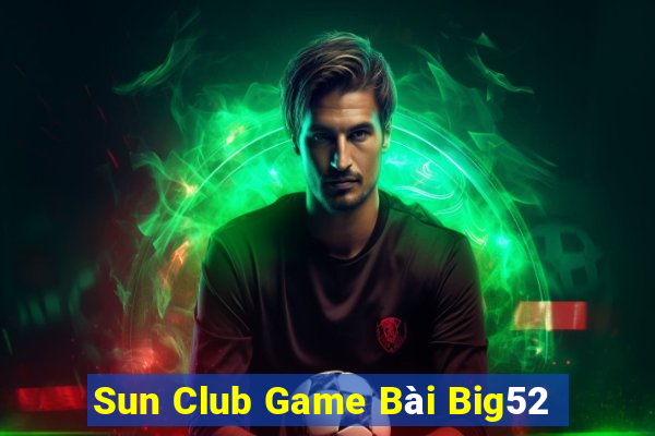 Sun Club Game Bài Big52