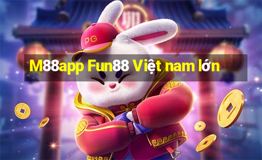 M88app Fun88 Việt nam lớn