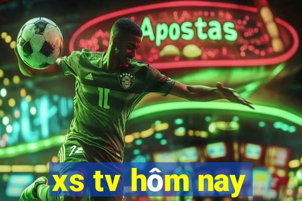 xs tv hôm nay