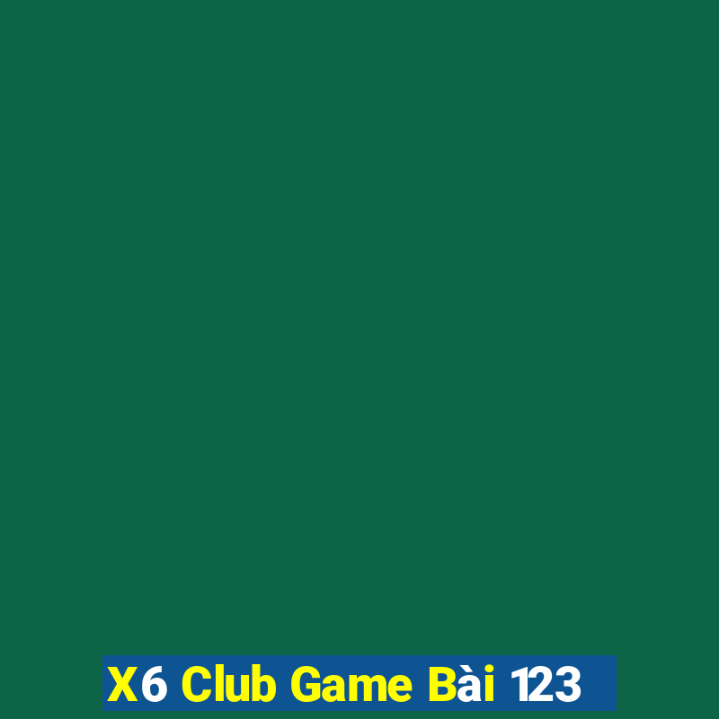 X6 Club Game Bài 123