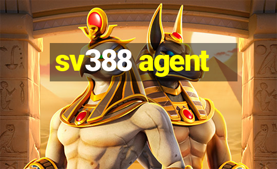 sv388 agent