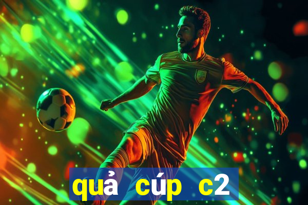 quả cúp c2 châu âu