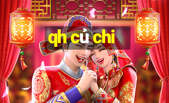 qh củ chi