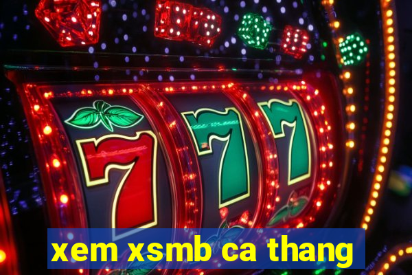 xem xsmb ca thang