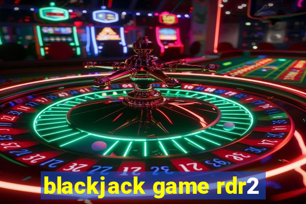 blackjack game rdr2