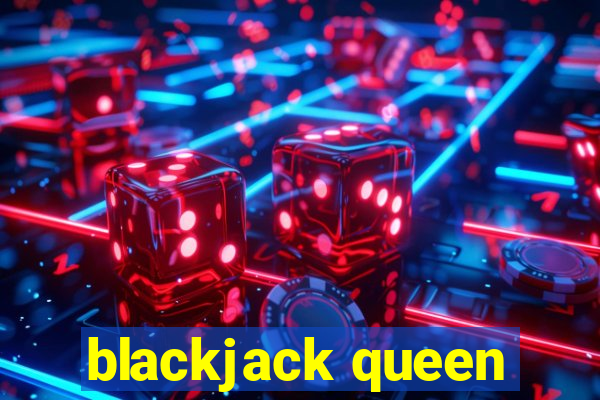 blackjack queen