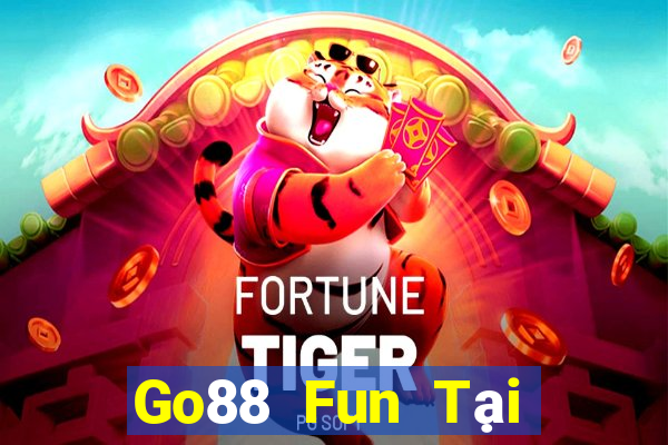 Go88 Fun Tại Game Bài Đổi Thưởng Sinh Tử