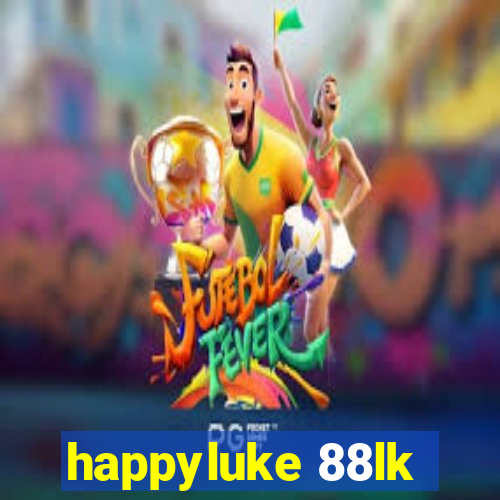 happyluke 88lk