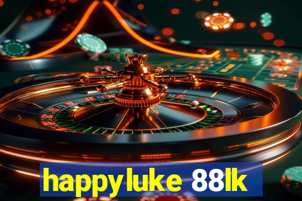 happyluke 88lk