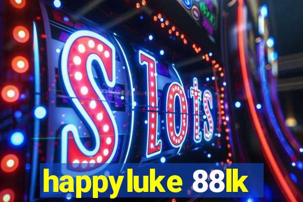 happyluke 88lk