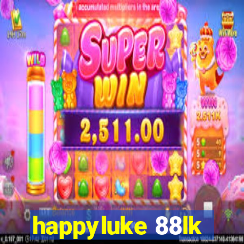 happyluke 88lk