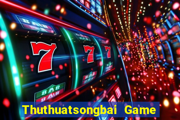 Thuthuatsongbai Game Bài 2021