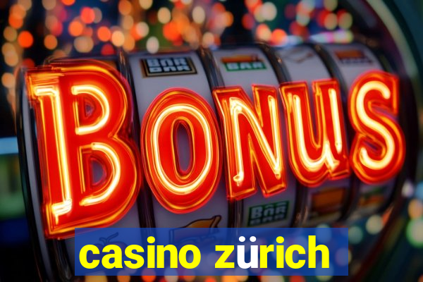 casino zürich