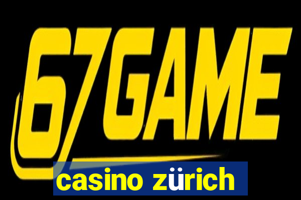 casino zürich