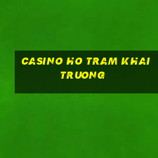 casino ho tram khai truong