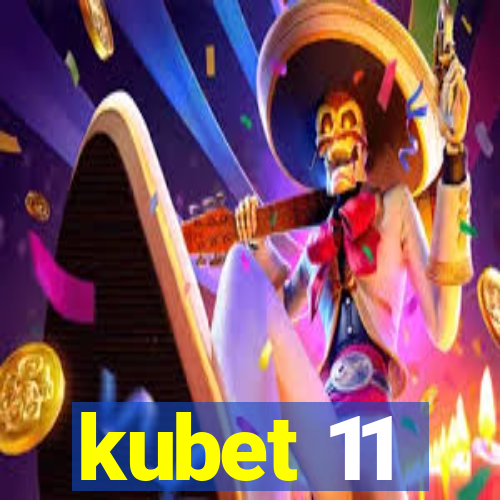 kubet 11