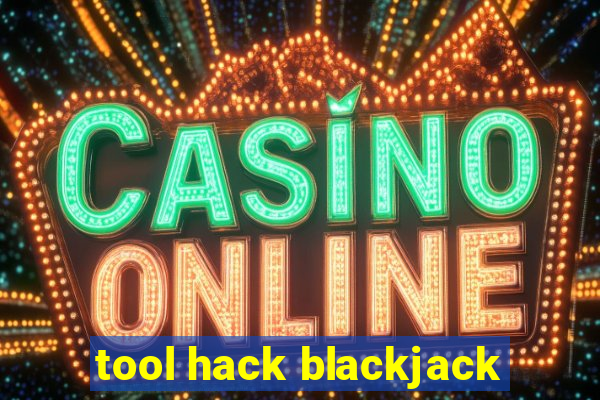 tool hack blackjack