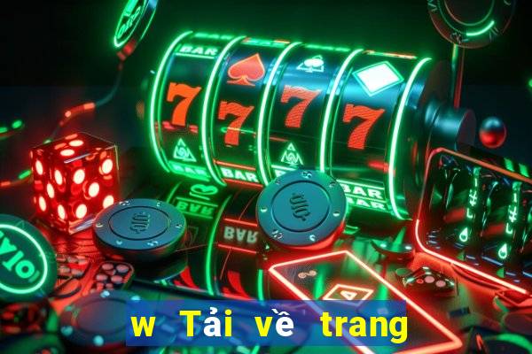 w Tải về trang web chính thức