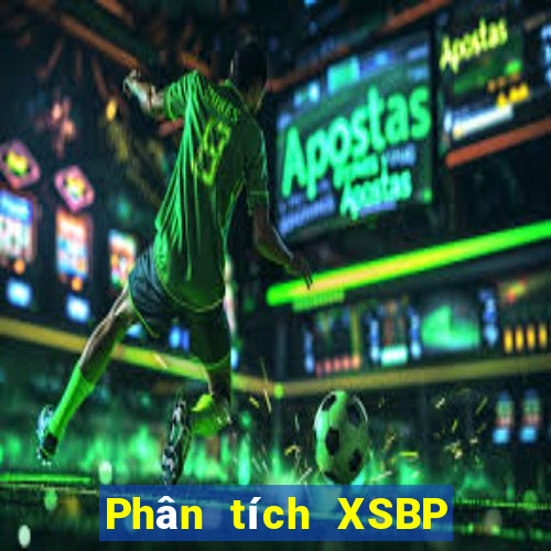 Phân tích XSBP ngày 7