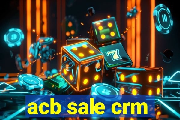 acb sale crm