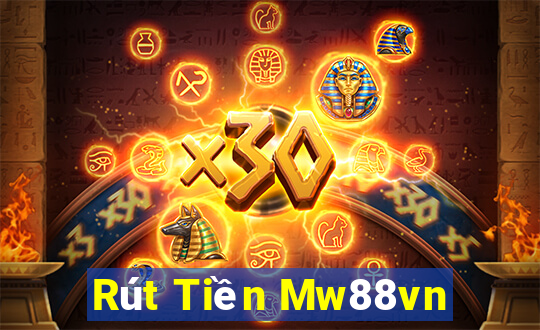 Rút Tiền Mw88vn