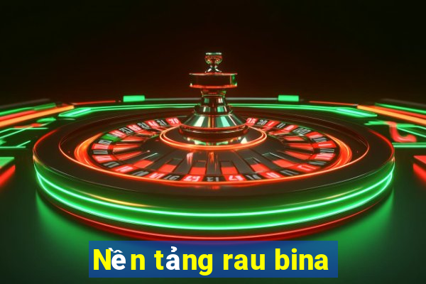 Nền tảng rau bina