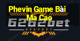 Phevin Game Bài Ma Cao