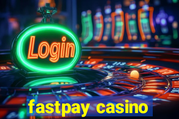 fastpay casino